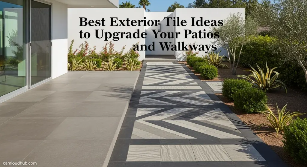 Best Exterior Tile Ideas to Upgrade Your Patios and Walkways
