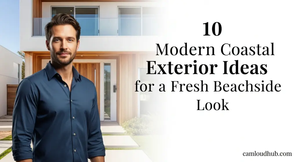 Modern Coastal Home Exterior Ideas